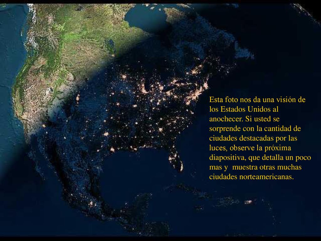 Esta foto nos da una visión de los Estados Unidos al anochecer