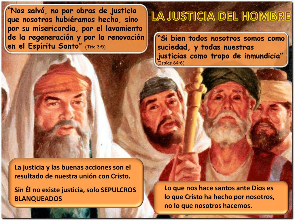 Nos salvó, no por obras de justicia que nosotros hubiéramos hecho, sino por su misericordia, por el lavamiento de la regeneración y por la renovación en el Espíritu Santo (Tito 3:5)