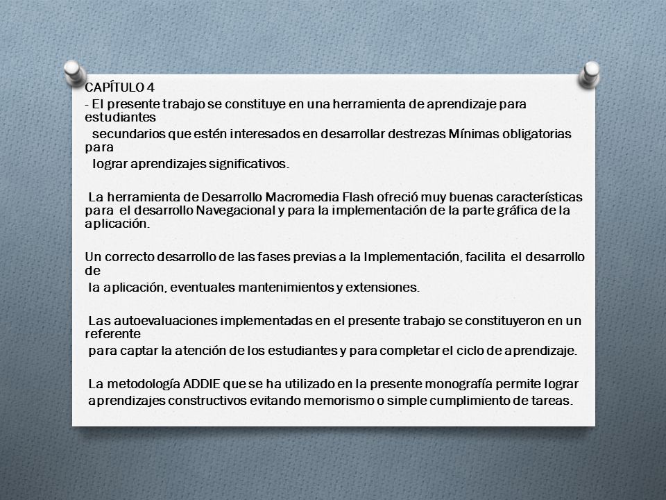 CAPÍTULO 4 - El presente trabajo se constituye en una herramienta de aprendizaje para estudiantes.