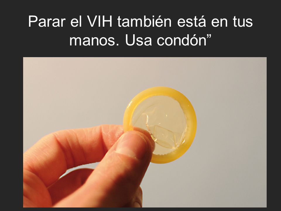 Parar el VIH también está en tus manos. Usa condón