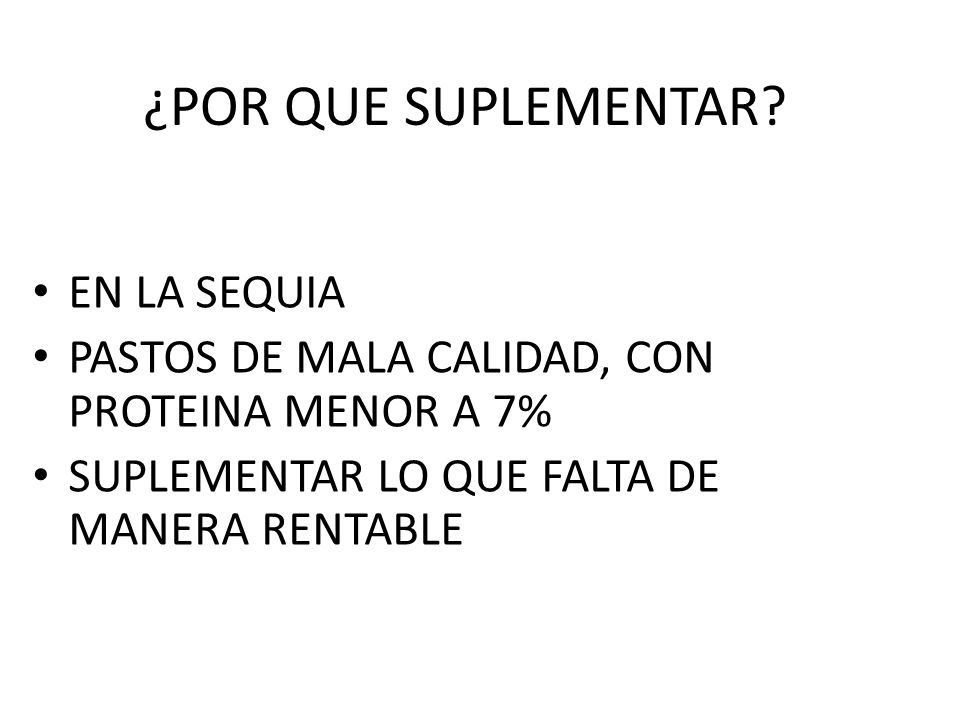 ¿POR QUE SUPLEMENTAR EN LA SEQUIA