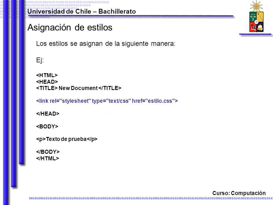 Asignación de estilos Los estilos se asignan de la siguiente manera: