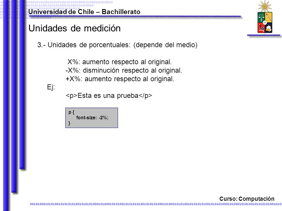 Unidades de medición 3.- Unidades de porcentuales: (depende del medio)