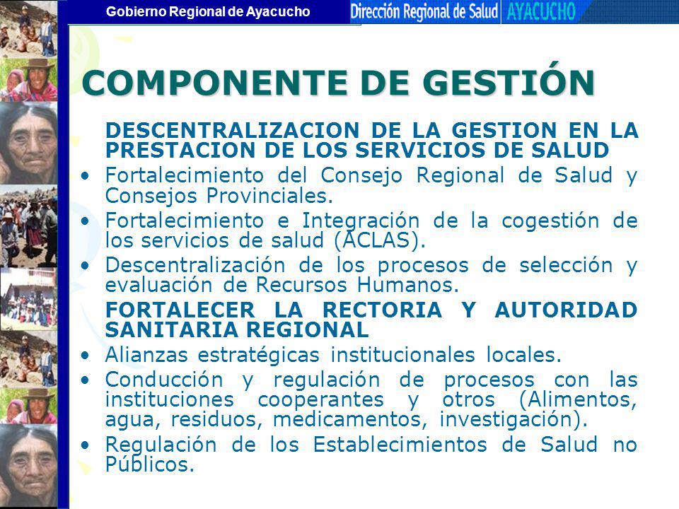 COMPONENTE DE GESTIÓN DESCENTRALIZACION DE LA GESTION EN LA PRESTACION DE LOS SERVICIOS DE SALUD.