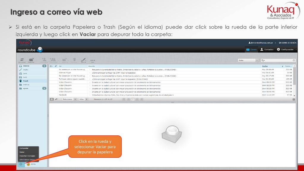 Click en la rueda y seleccionar Vaciar para depurar la papelera