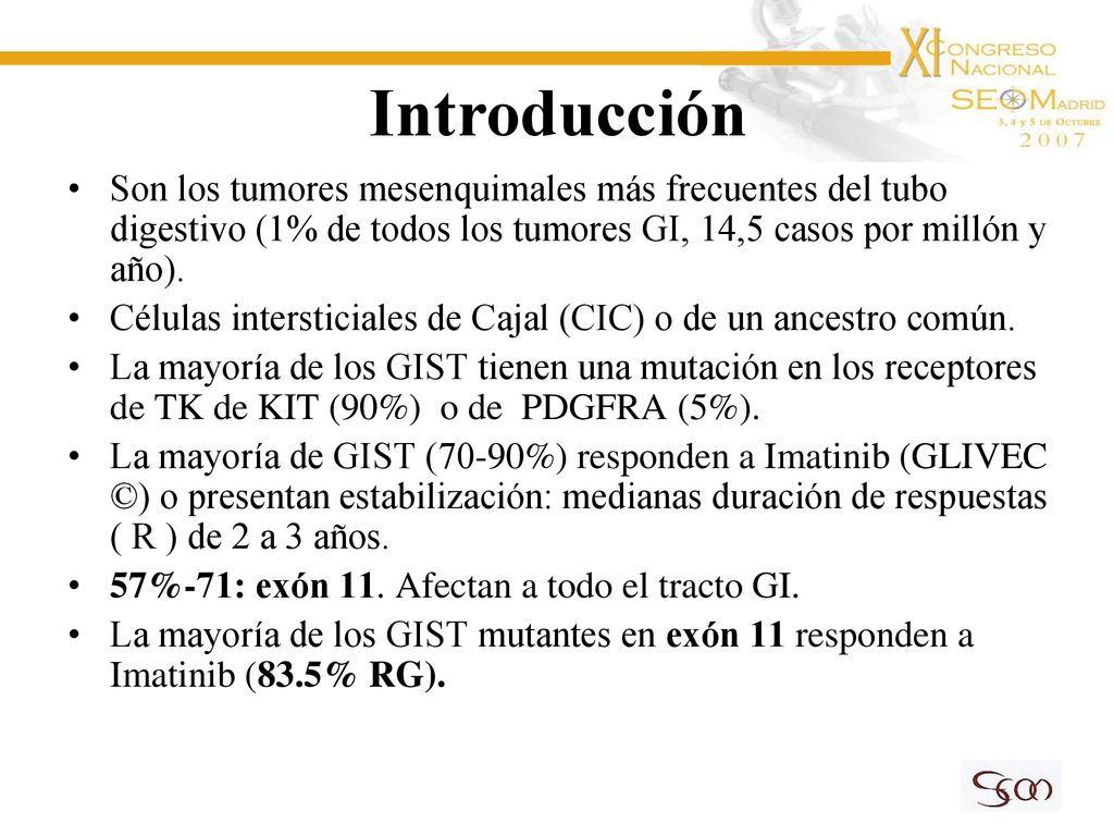 Introducción Son los tumores mesenquimales más frecuentes del tubo digestivo (1% de todos los tumores GI, 14,5 casos por millón y año).