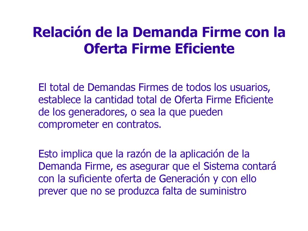 Relación de la Demanda Firme con la Oferta Firme Eficiente