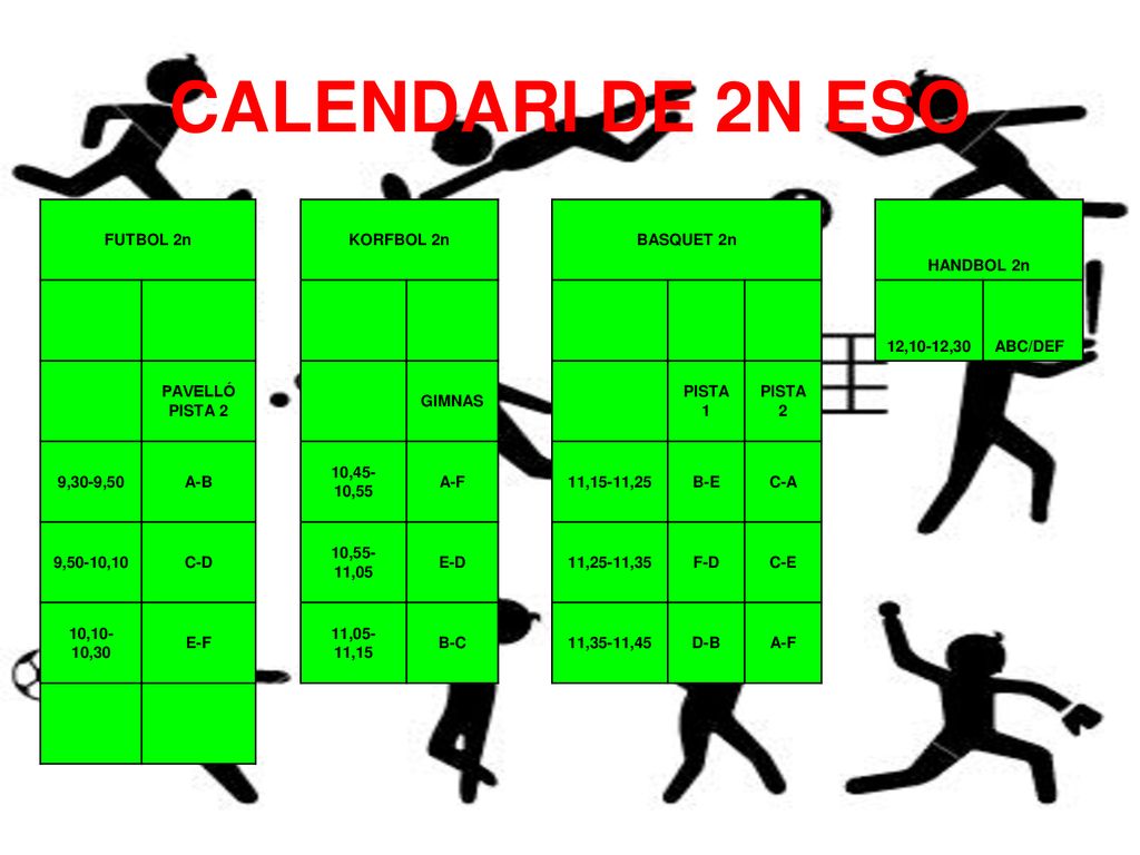 CALENDARI DE 2N ESO FUTBOL 2n KORFBOL 2n BASQUET 2n HANDBOL 2n