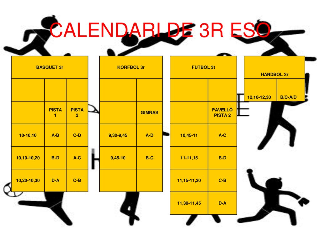 CALENDARI DE 3R ESO BASQUET 3r KORFBOL 3r FUTBOL 3t HANDBOL 3r