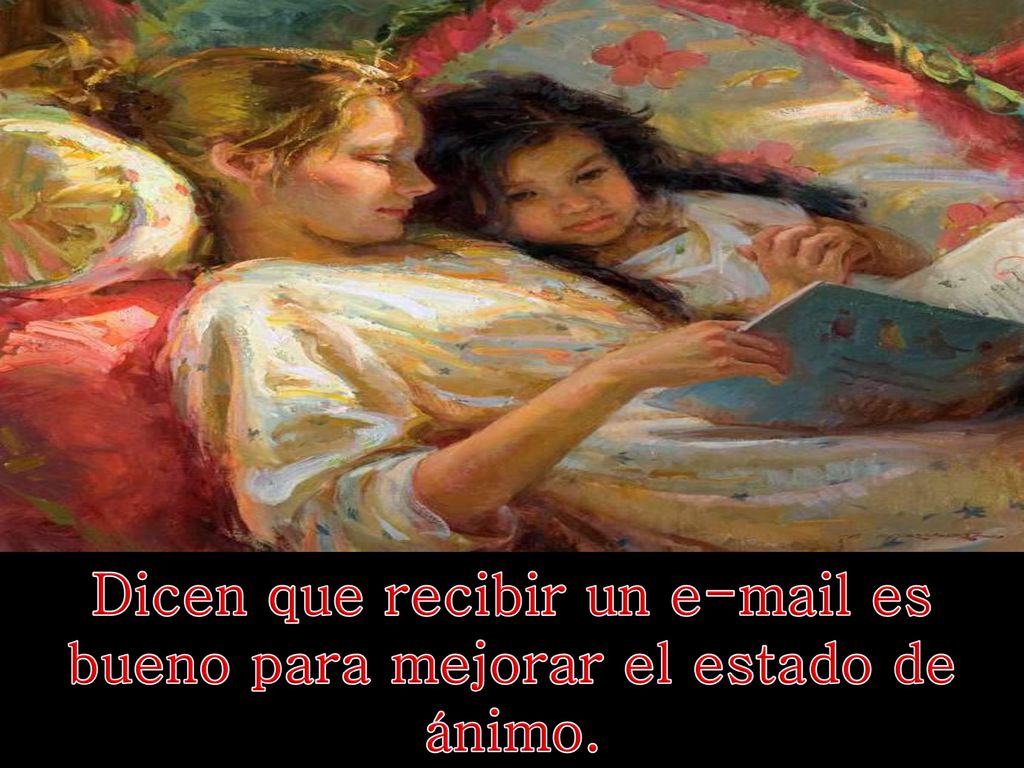 Dicen que recibir un  es bueno para mejorar el estado de ánimo.