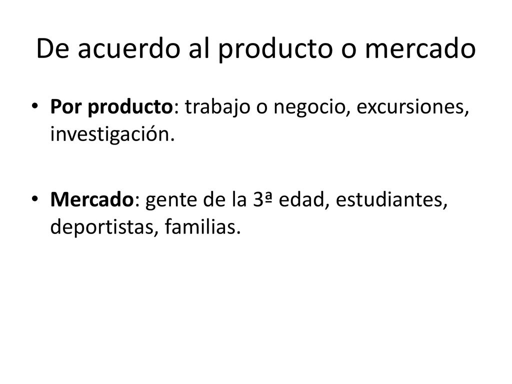 De acuerdo al producto o mercado