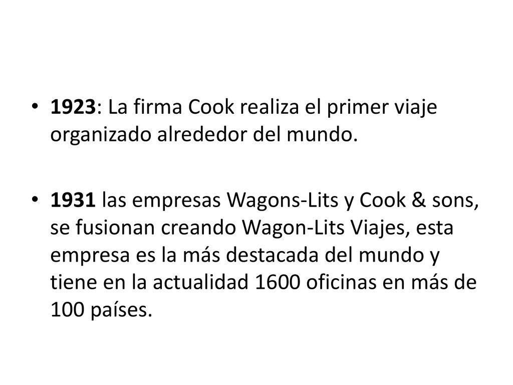 1923: La firma Cook realiza el primer viaje organizado alrededor del mundo.