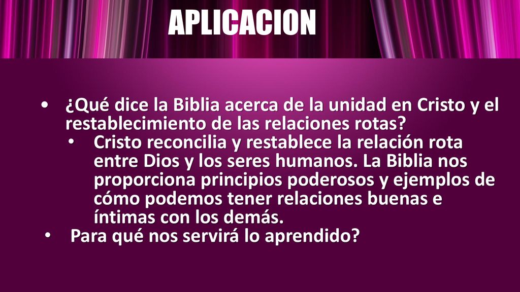APLICACION ¿Qué dice la Biblia acerca de la unidad en Cristo y el restablecimiento de las relaciones rotas