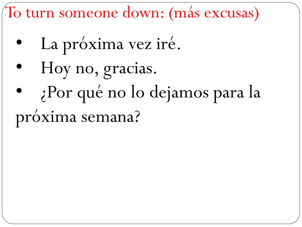 ¿Por qué no lo dejamos para la próxima semana