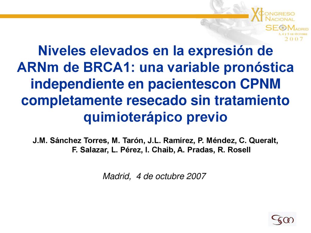 Niveles elevados en la expresión de ARNm de BRCA1: una variable pronóstica independiente en pacientescon CPNM completamente resecado sin tratamiento quimioterápico previo