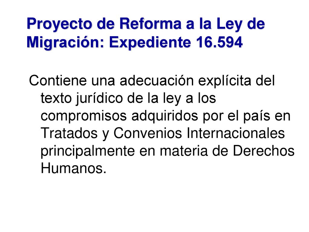 Proyecto de Reforma a la Ley de Migración: Expediente