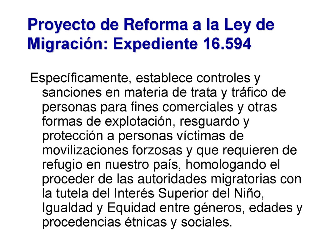 Proyecto de Reforma a la Ley de Migración: Expediente