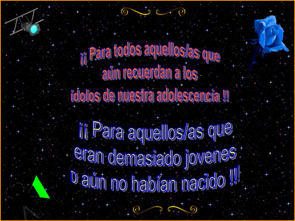 ¡¡ Para todos aquellos/as que ídolos de nuestra adolescencia !!