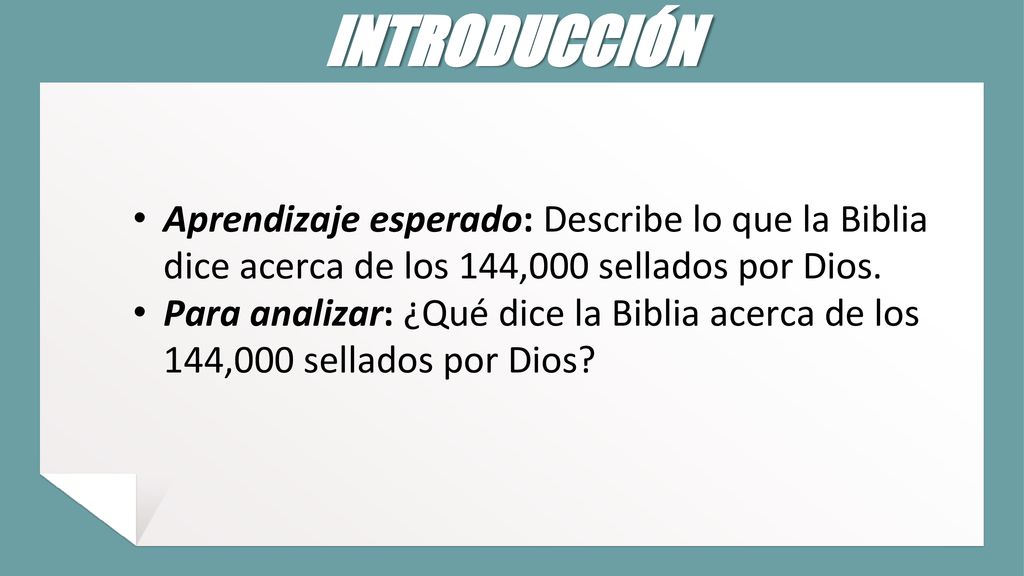 INTRODUCCIÓN Aprendizaje esperado: Describe lo que la Biblia dice acerca de los 144,000 sellados por Dios.