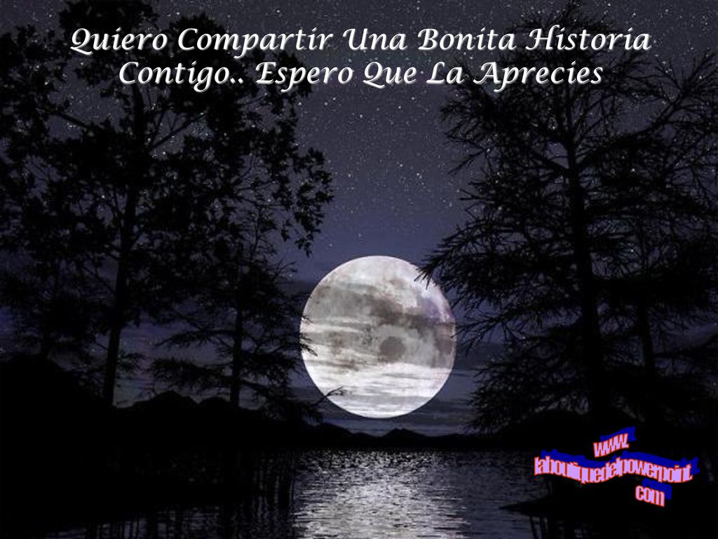 Quiero Compartir Una Bonita Historia Contigo.. Espero Que La Aprecies