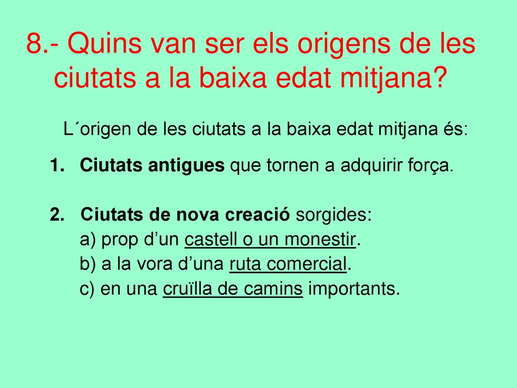 8.- Quins van ser els origens de les ciutats a la baixa edat mitjana