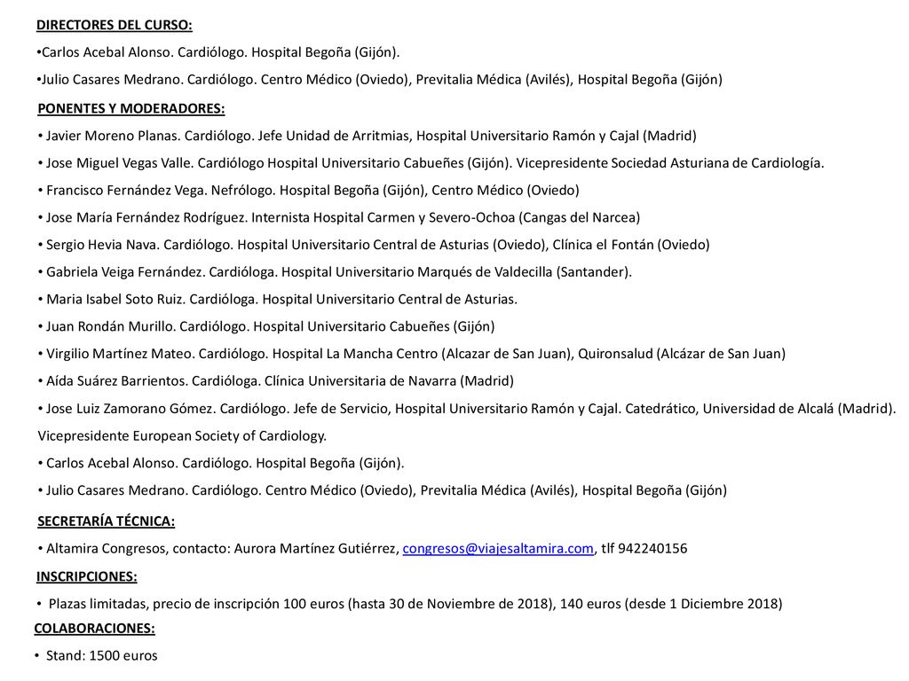 DIRECTORES DEL CURSO: Carlos Acebal Alonso. Cardiólogo. Hospital Begoña (Gijón).