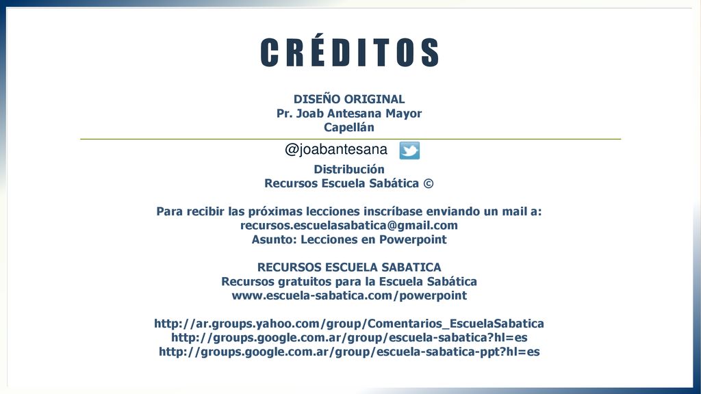 C R É D I T O DISEÑO ORIGINAL Pr. Joab Antesana Mayor