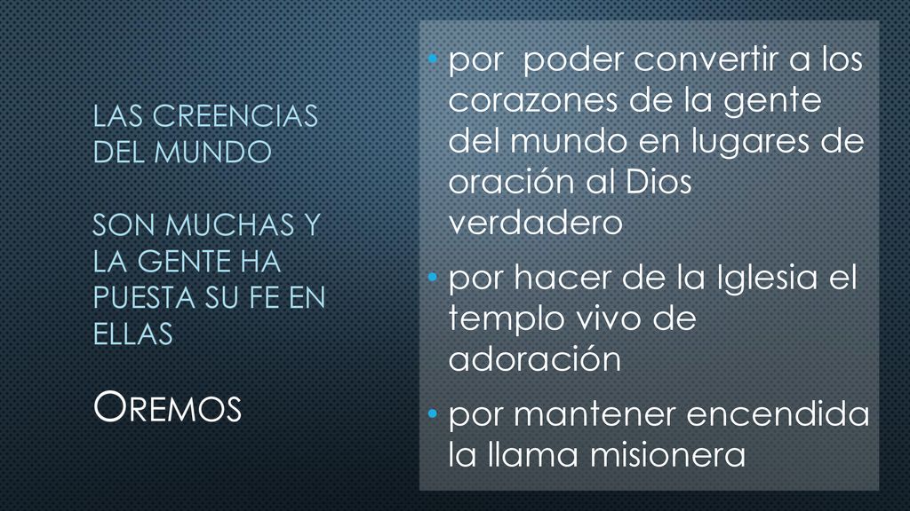 LAS CREENCIAS DEL MUNDO son muchas y la gente ha puesta su fe en ellas