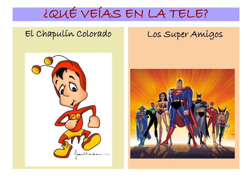 ¿QUÉ VEÍAS EN LA TELE El Chapulín Colorado Los Super Amigos