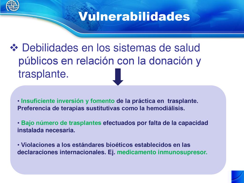Vulnerabilidades Debilidades en los sistemas de salud públicos en relación con la donación y trasplante.