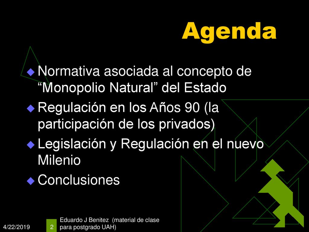 Agenda Normativa asociada al concepto de Monopolio Natural del Estado. Regulación en los Años 90 (la participación de los privados)