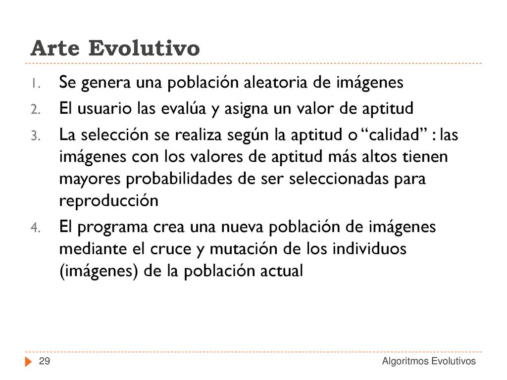 Arte Evolutivo Se genera una población aleatoria de imágenes
