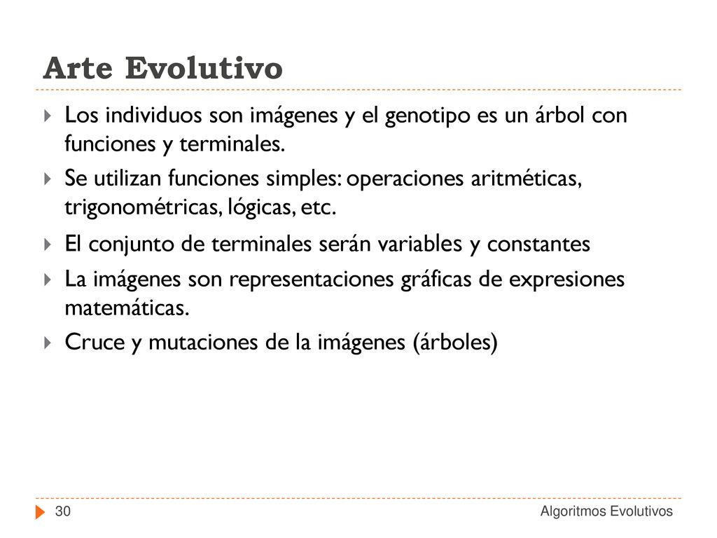 Arte Evolutivo Los individuos son imágenes y el genotipo es un árbol con funciones y terminales.