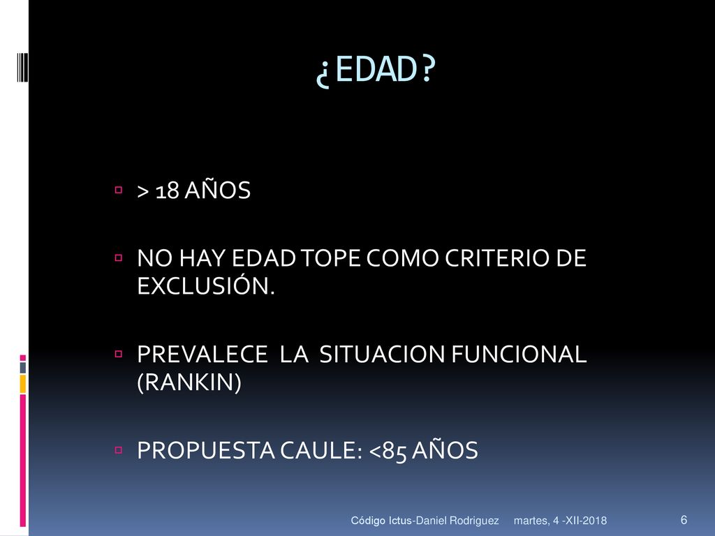 ¿EDAD > 18 AÑOS NO HAY EDAD TOPE COMO CRITERIO DE EXCLUSIÓN.