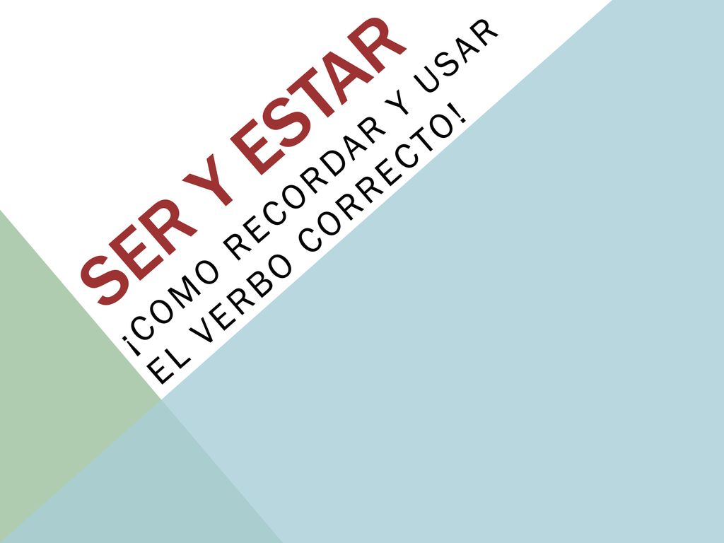 ¡Como recordar y usar el verbo correcto!