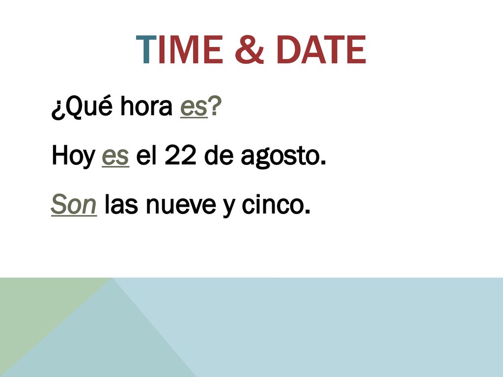 Time & Date ¿Qué hora es Hoy es el 22 de agosto. Son las nueve y cinco.