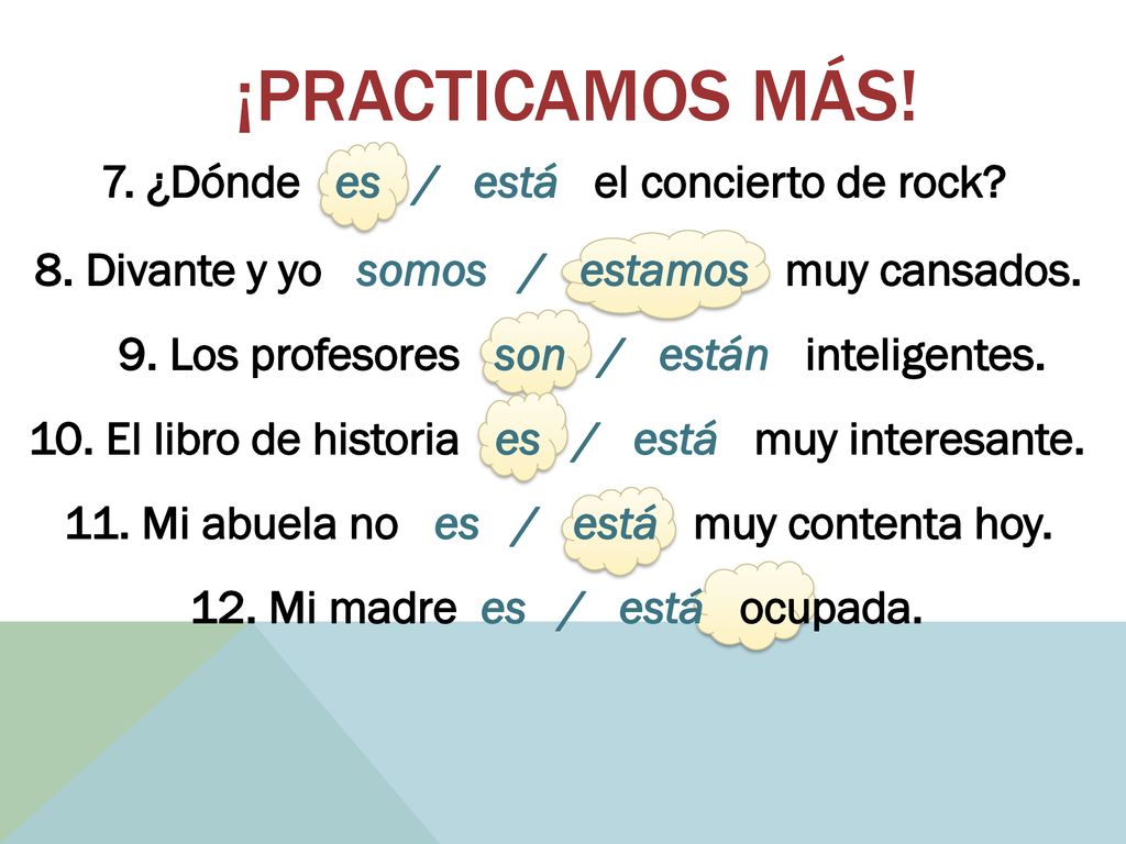 ¡Practicamos más! 7. ¿Dónde es / está el concierto de rock