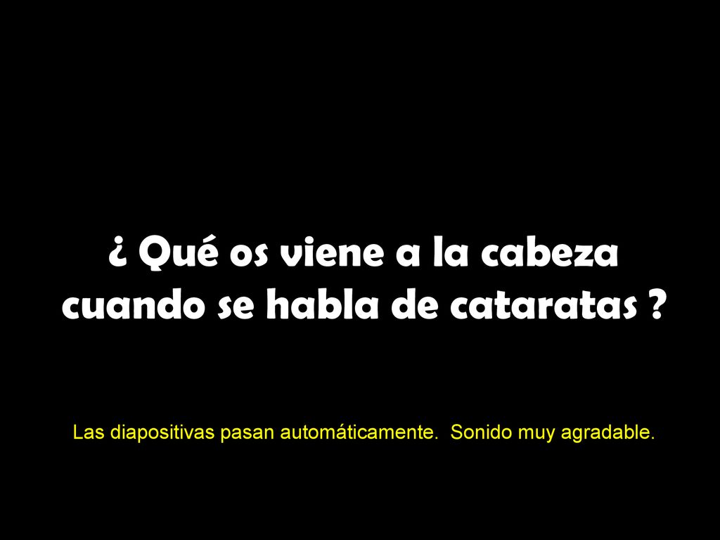 ¿ Qué os viene a la cabeza cuando se habla de cataratas