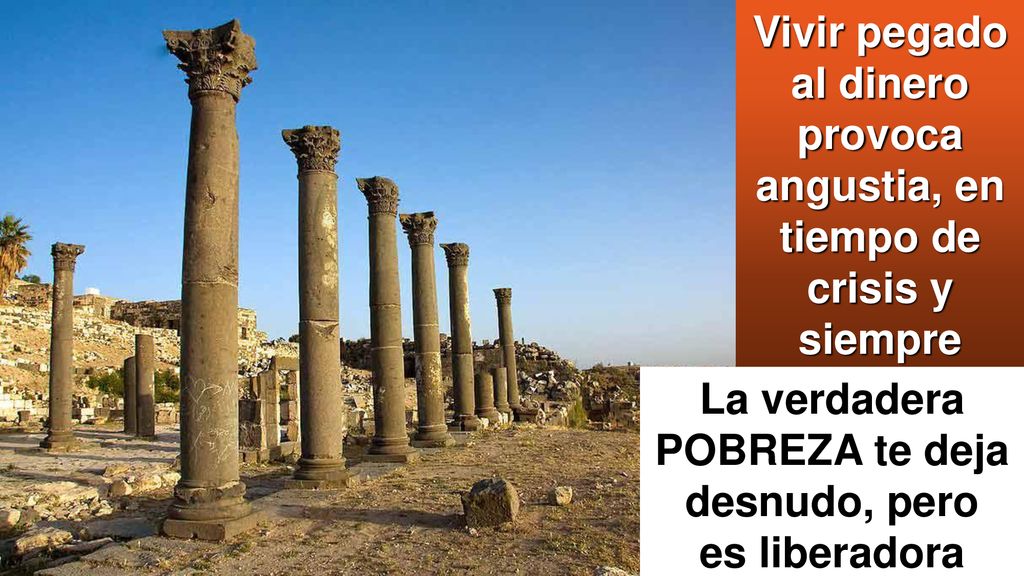 Vivir pegado al dinero provoca angustia, en tiempo de crisis y siempre