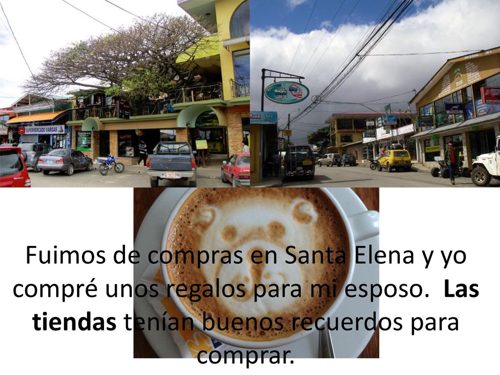 Fuimos de compras en Santa Elena y yo compré unos regalos para mi esposo.