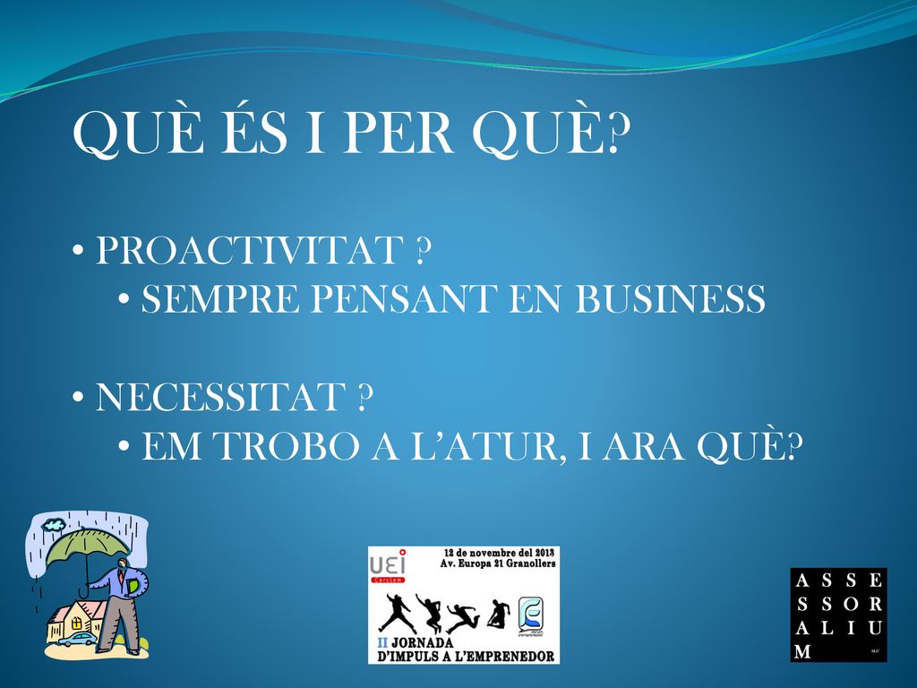 QUÈ ÉS I PER QUÈ PROACTIVITAT SEMPRE PENSANT EN BUSINESS
