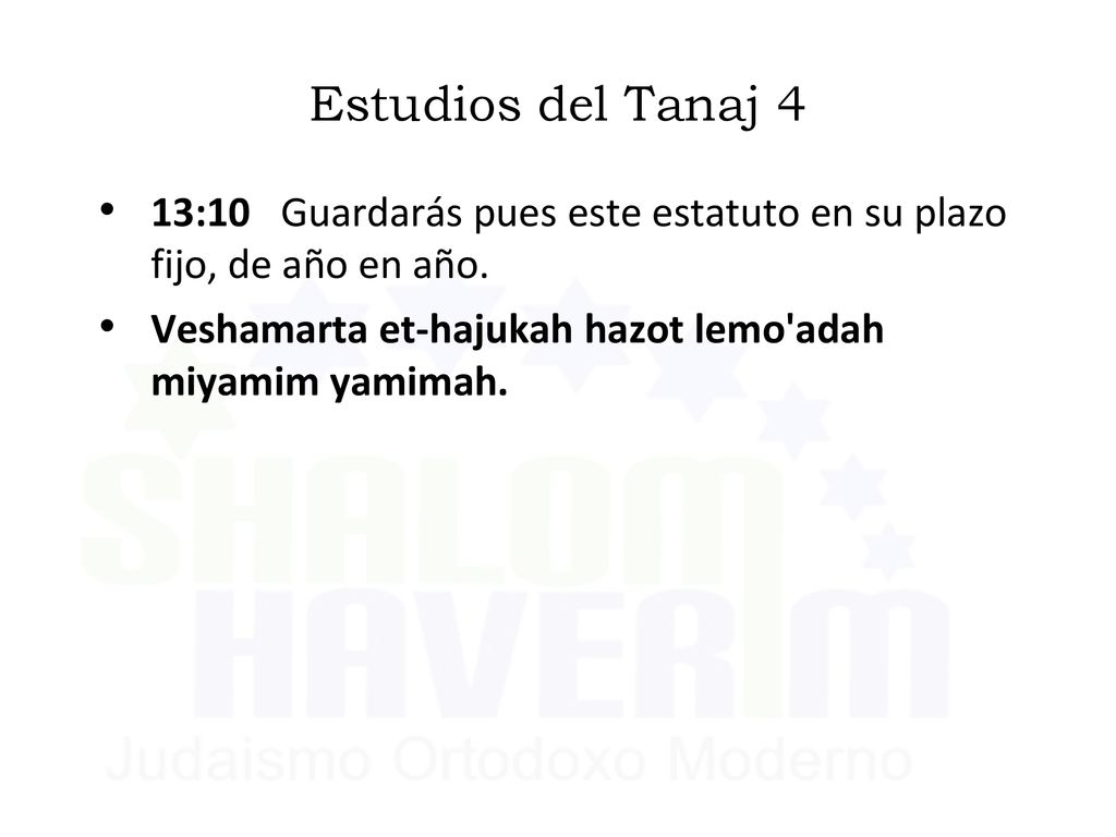 Estudios del Tanaj 4 13:10 Guardarás pues este estatuto en su plazo fijo, de año en año.