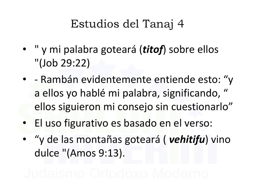 Estudios del Tanaj 4 y mi palabra goteará (titof) sobre ellos (Job 29:22)