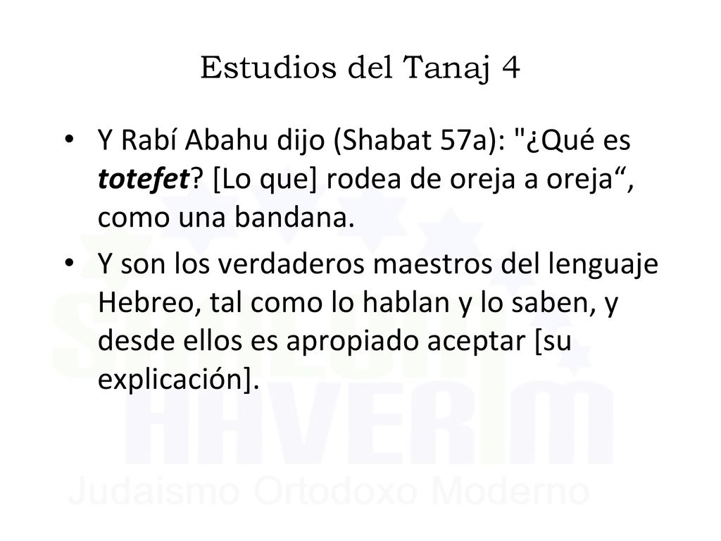 Estudios del Tanaj 4 Y Rabí Abahu dijo (Shabat 57a): ¿Qué es totefet [Lo que] rodea de oreja a oreja , como una bandana.