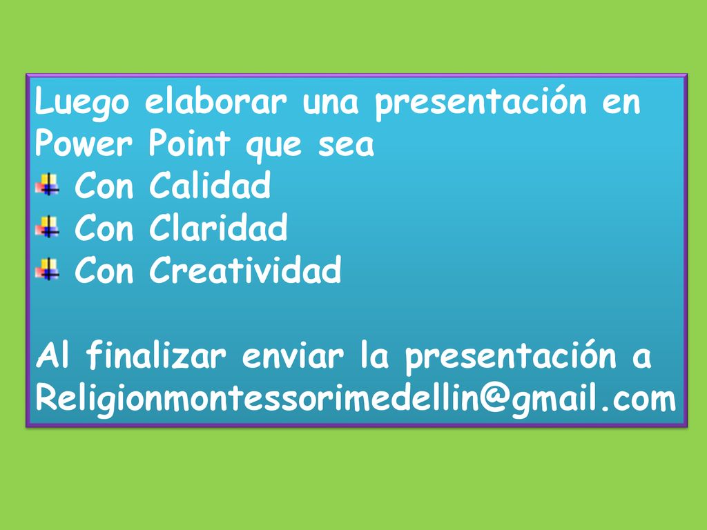 Luego elaborar una presentación en Power Point que sea