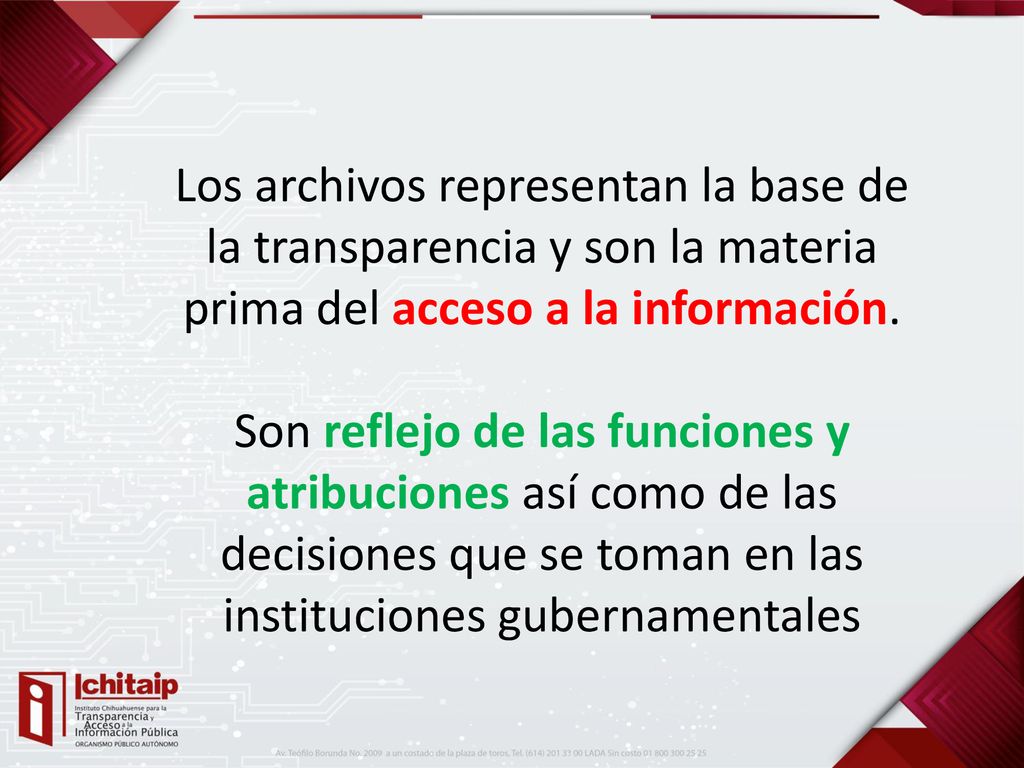 Los archivos representan la base de la transparencia y son la materia prima del acceso a la información.