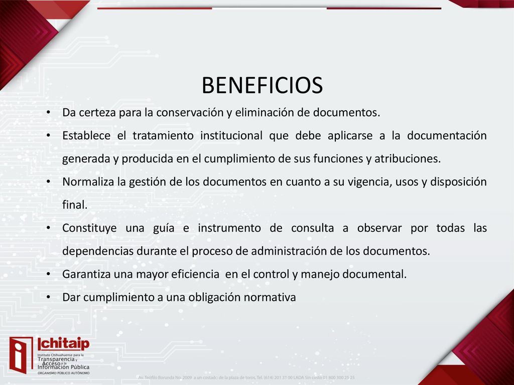 BENEFICIOS Da certeza para la conservación y eliminación de documentos.