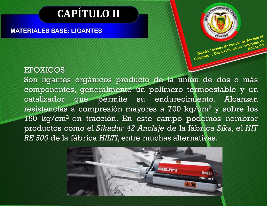 CAPÍTULO II MATERIALES BASE: LIGANTES. Diseño Técnico de Pernos de Anclaje al Concreto y Desarrollo de un Programa de Aplicación.