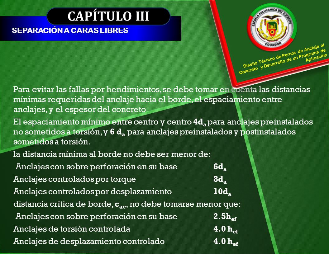 CAPÍTULO III SEPARACIÓN A CARAS LIBRES. Diseño Técnico de Pernos de Anclaje al Concreto y Desarrollo de un Programa de Aplicación.