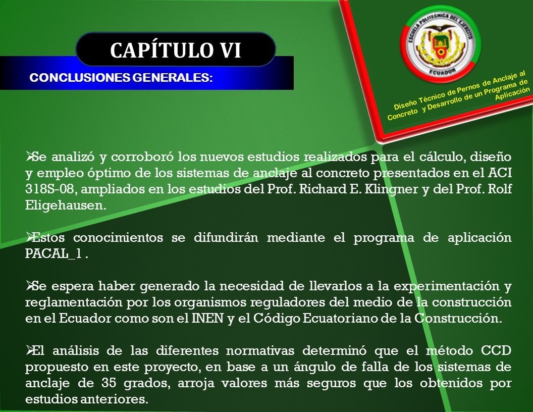 CAPÍTULO VI CONCLUSIONES GENERALES: Diseño Técnico de Pernos de Anclaje al Concreto y Desarrollo de un Programa de Aplicación.